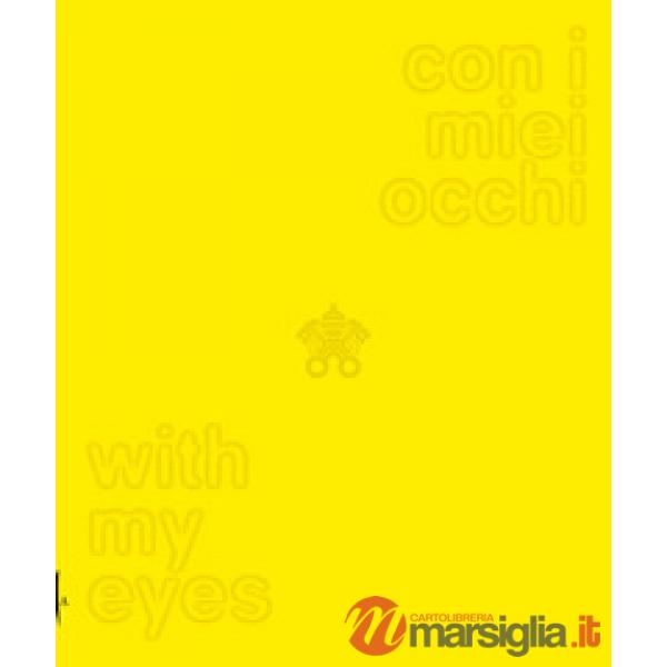 Con i miei occhi-With my eyes. Ediz. bilingue