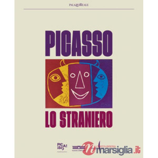 Picasso lo straniero. Ediz. a colori