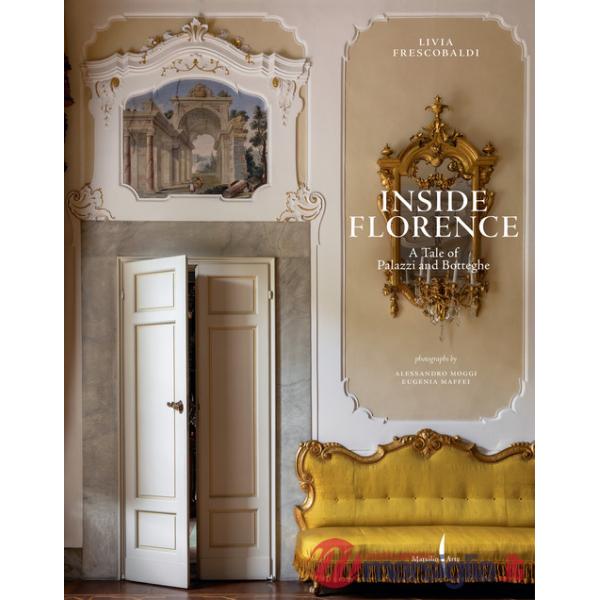 Inside Florence. A tale of palazzi and botteghe