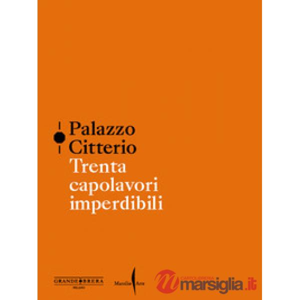 Palazzo Citterio. Trenta capolavori imperdibili