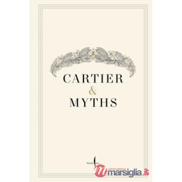 Cartier & myths. At the Capitoline museums. Ediz. illustrata