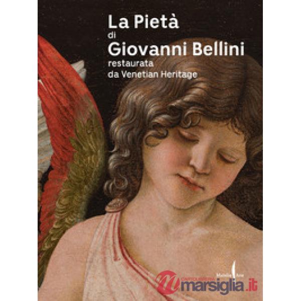 Pietà di Giovanni Bellini restaurata da Venetian Heritage (La)