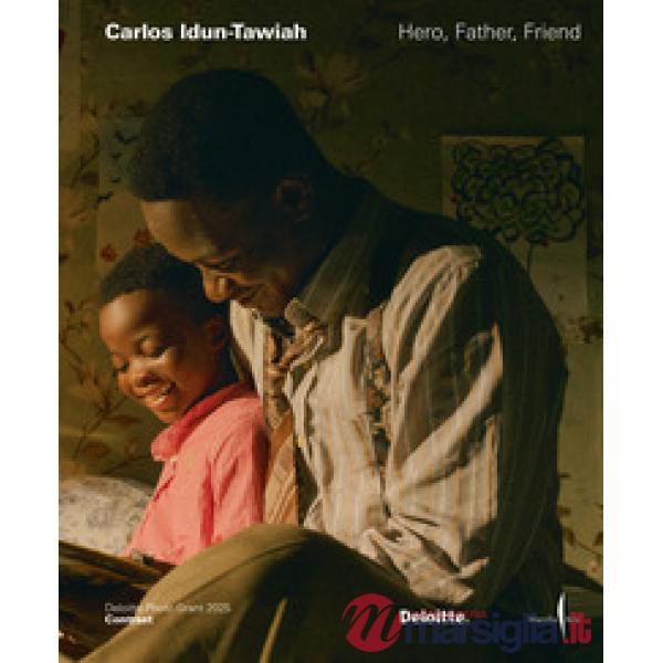 Carlos Idun-Tawiah. Hero, father, friend. Ediz. italiana e inglese