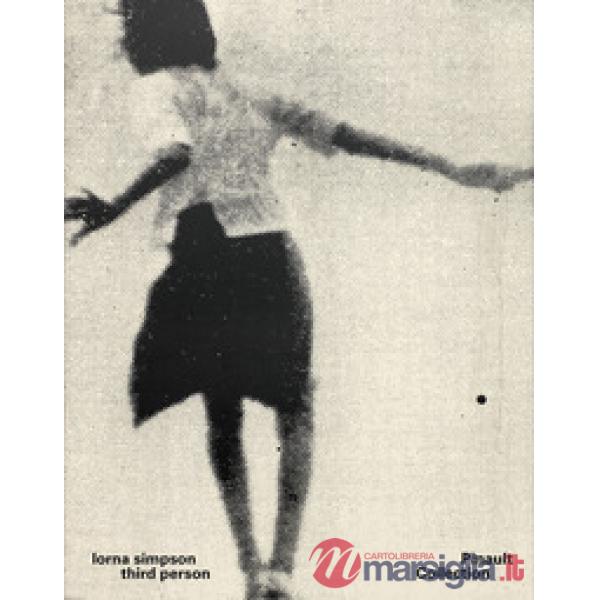 Lorna Simpson. Ediz. italiana, inglese e francese