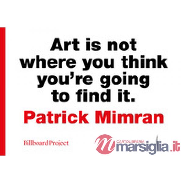 Patrick Mimran. Billboard Project. Ediz. italiana e inglese