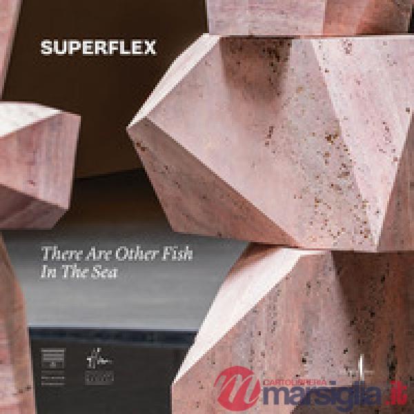 Superflex. There are other fish in the sea. Ediz. italiana