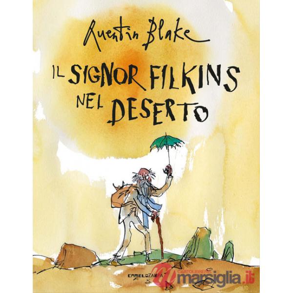Signor Filkins nel deserto. Ediz. a colori (Il)
