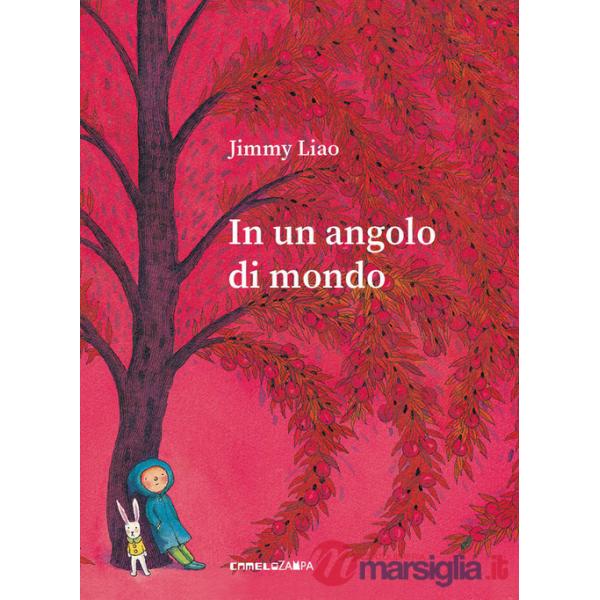 In un angolo di mondo. Ediz. a colori