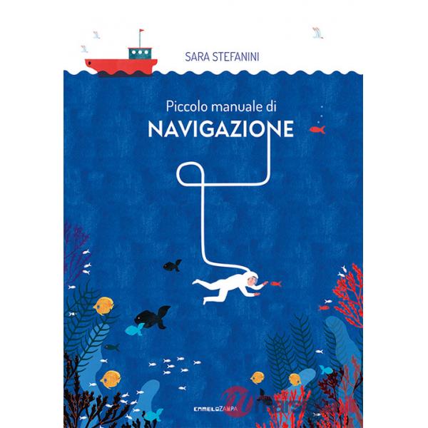 Piccolo manuale di navigazione. Ediz. a colori