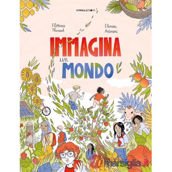 Immagina un mondo. Ediz. a colori