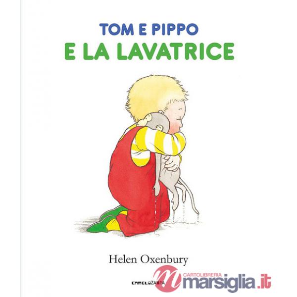 Tom e Pippo e la lavatrice. Ediz. a colori