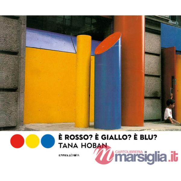 È rosso? È giallo? È blu? Ediz. a colori