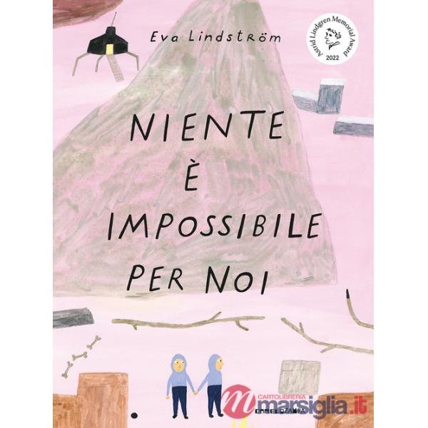 Niente è impossibile per noi. Ediz. a colori