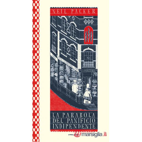 Parabola del panificio indipendente. Ediz. a colori (La)