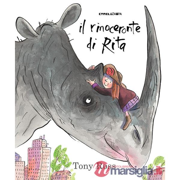 Rinoceronte di Rita. Ediz. a colori (Il)