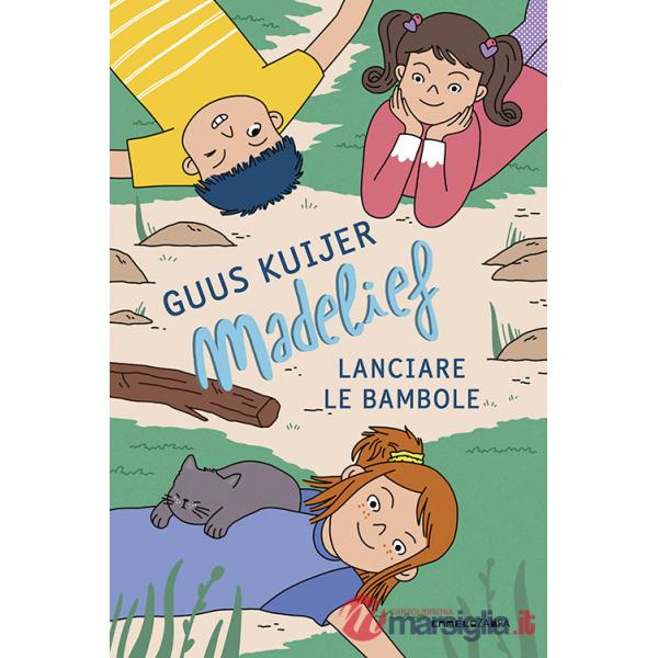 Madelief. Lanciare le bambole. Ediz. illustrata