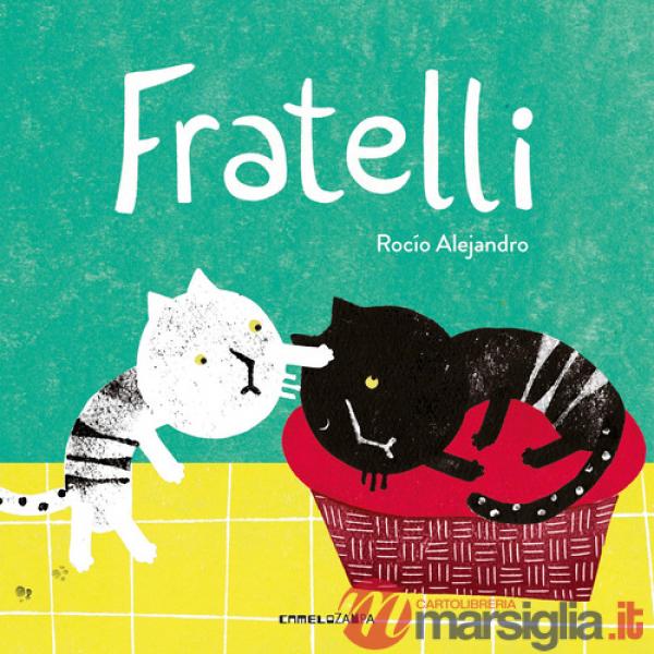 Fratelli. Ediz. a colori