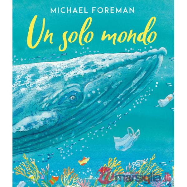 Solo mondo. Ediz. a colori (Un)