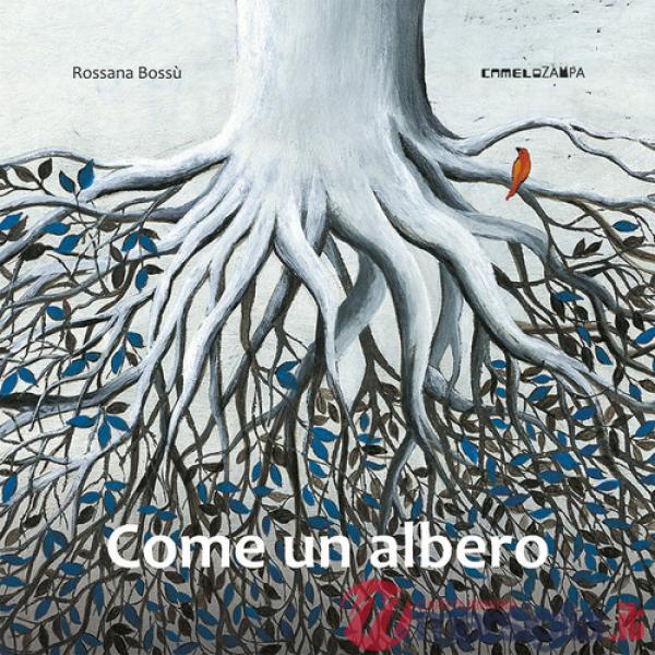 Come un albero. Ediz. a colori