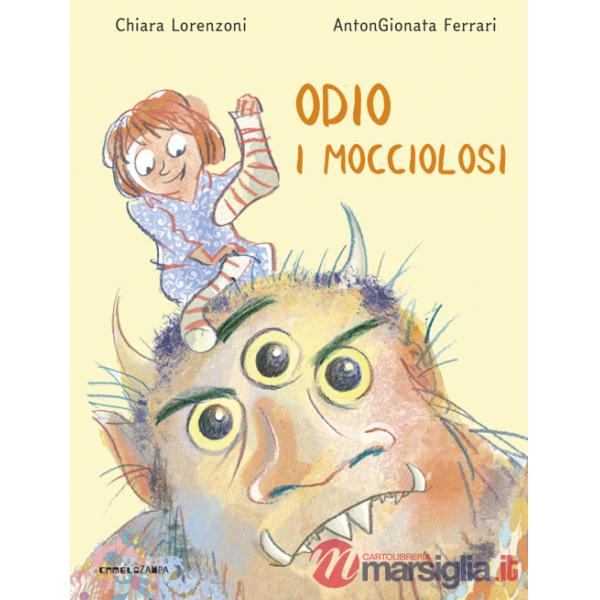 Odio i mocciolosi. Ediz. a colori