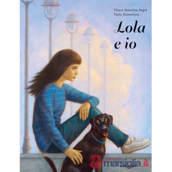 Lola e io. Ediz. ad alta leggibilità