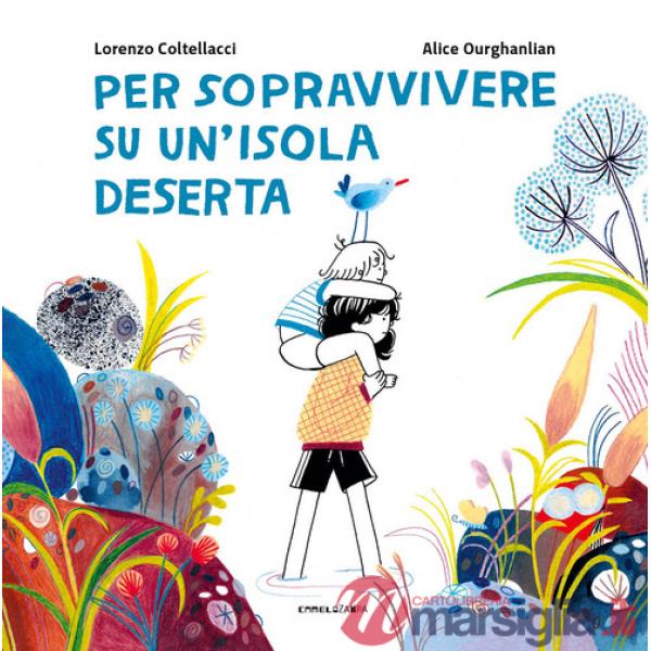 Per sopravvivere su un'isola deserta. Ediz. a colori