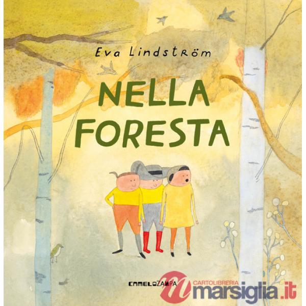 Nella foresta. Ediz. a colori