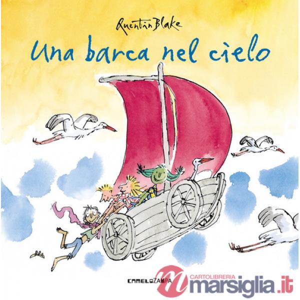 Barca nel cielo. Ediz. a colori (Una)