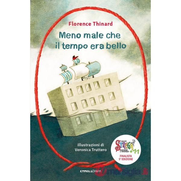 Meno male che il tempo era bello persempre. Nuova ediz.