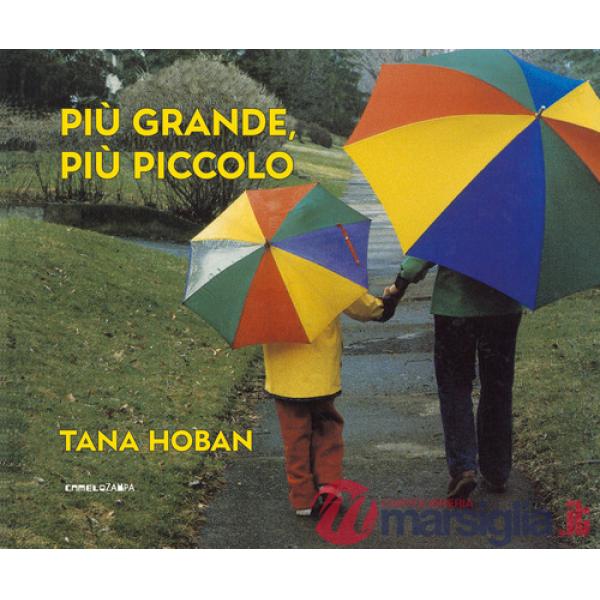 Più grande, più piccolo. Ediz. a colori