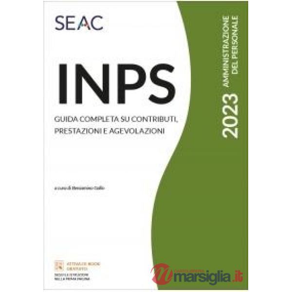 INPS. Guida completa su contributi, prestazioni e agevolazioni