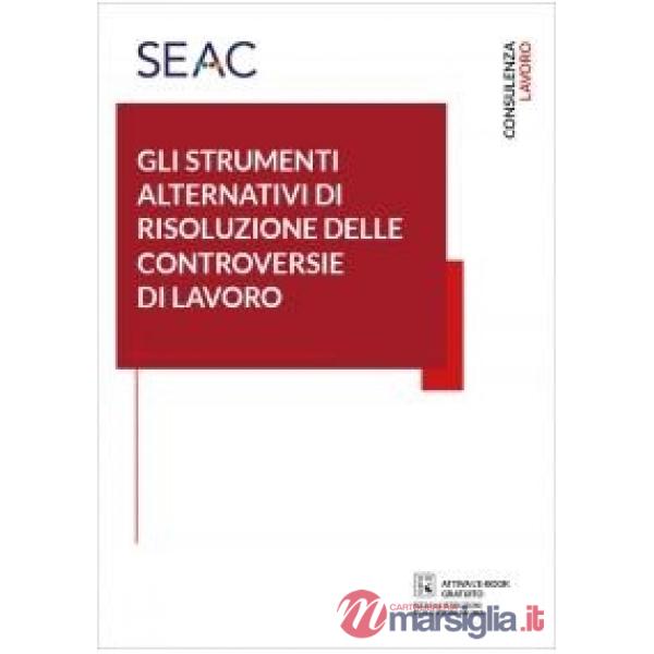 Gli strumenti alternativi di risoluzione delle controversie di lavoro