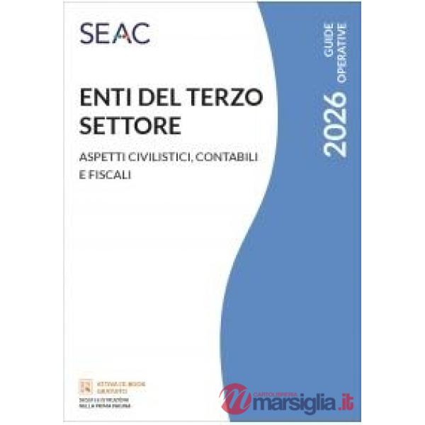 Enti del Terzo Settore. Aspetti civilistici, contabili e fiscali