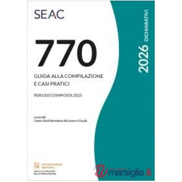 Il Mod. 770/2026. Guida alla compilazione e casi pratici