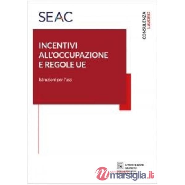 Incentivi all'occupazione e regole UE. Istruzioni per l'uso