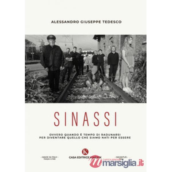 Sinassi. Ovvero quando &egrave tempo di radunarsi per diventare quello che siamo nati per essere