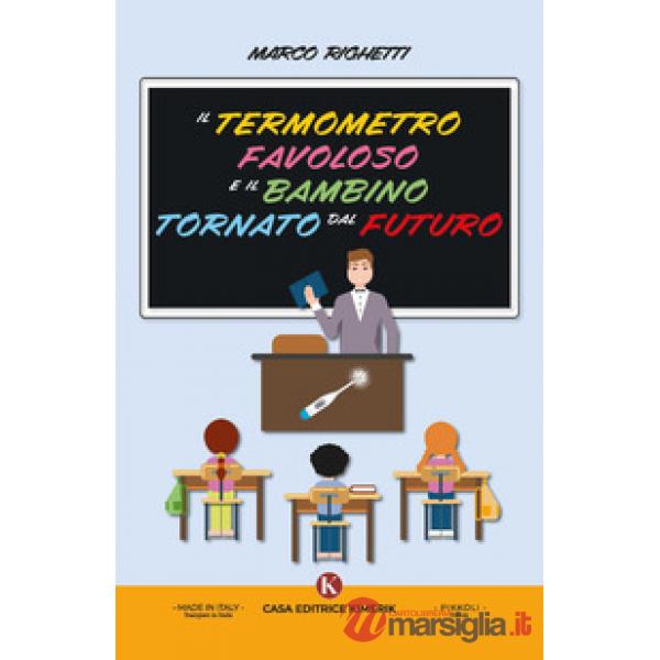 Il termometro favoloso e il bambino tornato dal futuro