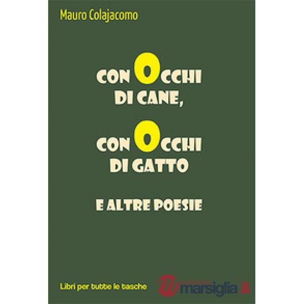 Con occhi di cane, con occhi di gatto e altre poesie