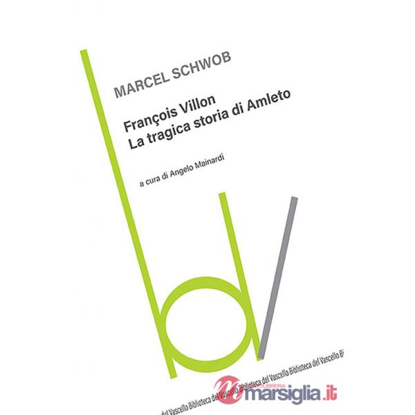 François Villon. La tragica storia di Amleto