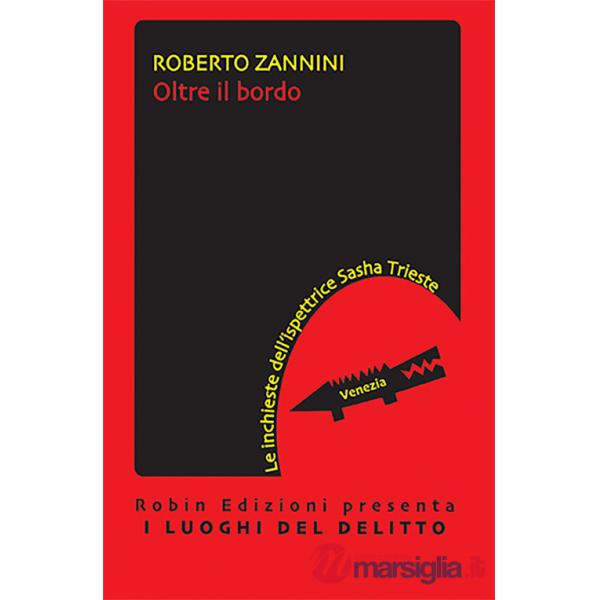 Oltre il bordo. Le inchieste dell'ispettrice Sasha Trieste