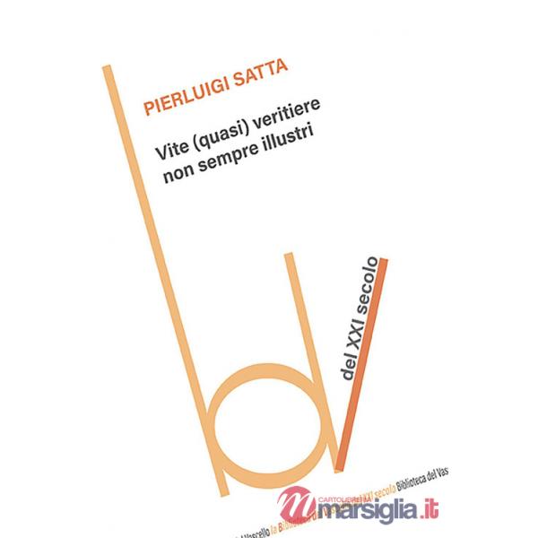 Vite (quasi) veritiere non sempre illustri