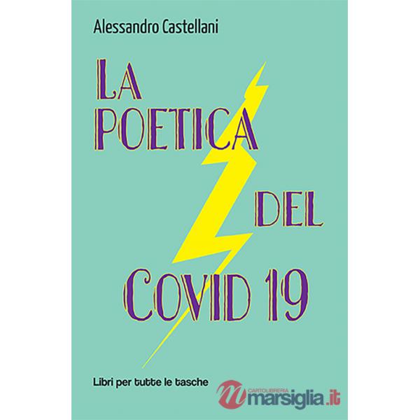 Poetica del Covid 19 (La)