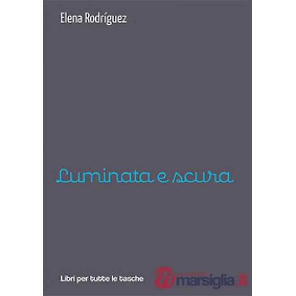 Luminata e scura