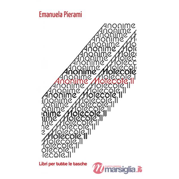 Anonime molecole. Vol. 2