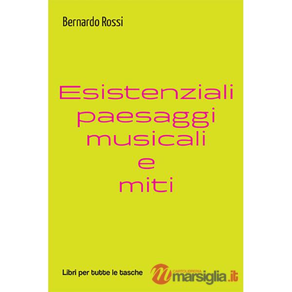 Esistenziali paesaggi musicali e miti