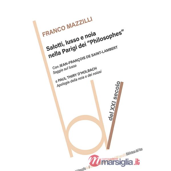 Salotti, lusso e noia nella Parigi dei «Philosophes»