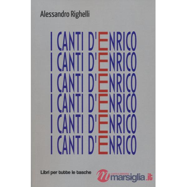 Canti d'Enrico. Sul lavoro e sulla poesia (I)