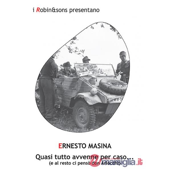 Quasi tutto avvenne per caso... (e al resto ci pensò don Arlocchi)