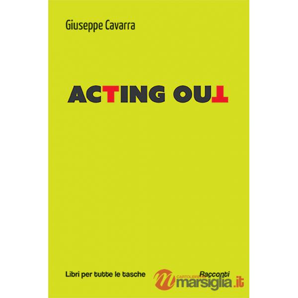 Acting out. Ediz. italiana