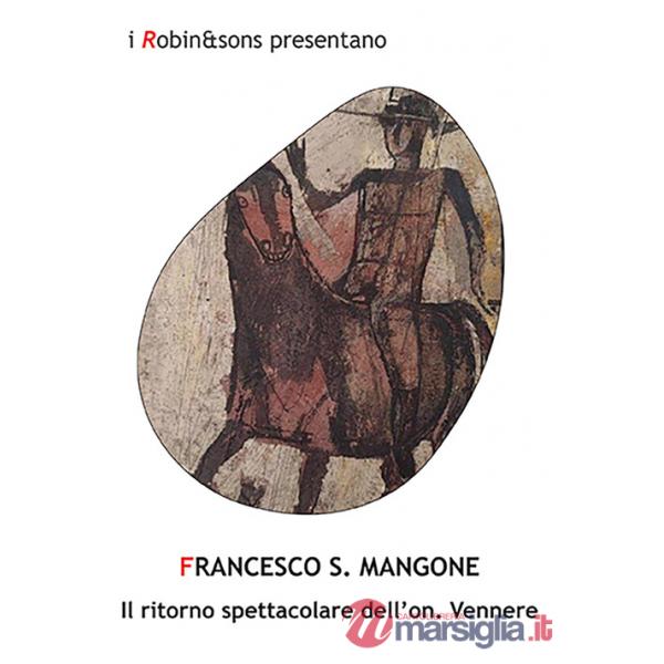 Ritorno spettacolare dell'on. Vennere (Il)